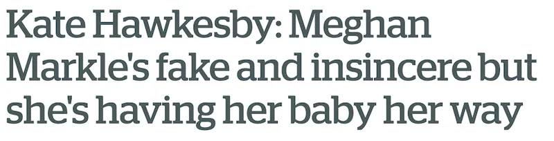 Meghan Markle's fake and insincere but she's having her baby her way