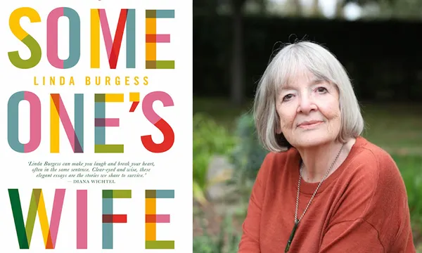 Linda Burgess and her memoir, Someone’s Wife