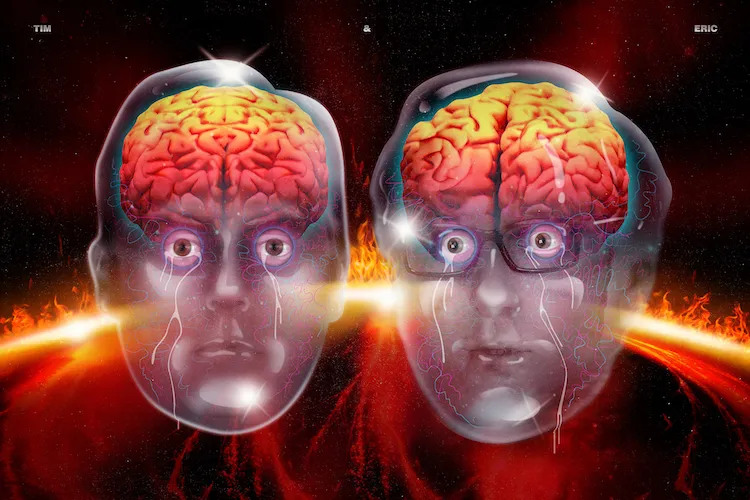 Tim & Eric