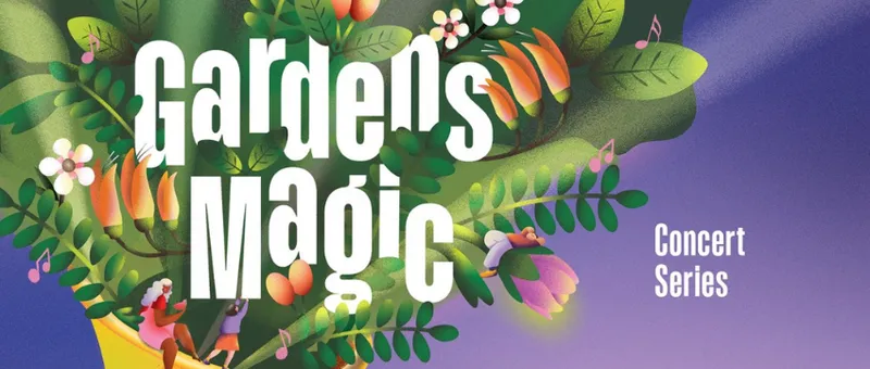 A banner with the words 'Gardens Magic' with illustrations of foliage.