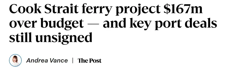 Headline reads: "Cook Strait ferry project $167m over budget — and key port deals still unsigned." By Andrea Vance, The Post. A small circular photo of the author appears at the bottom left.