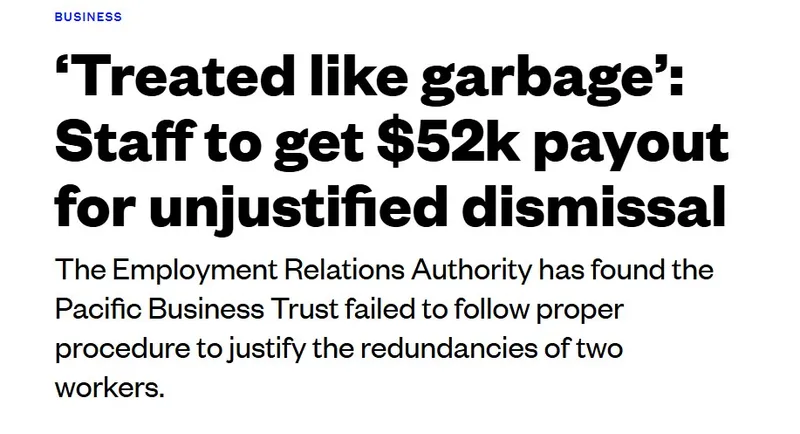 A news headline reads: ‘Treated like garbage’: Staff to get $52k payout for unjustified dismissal. Below, text explains the Pacific Business Trust did not follow proper procedure in making two workers redundant.
