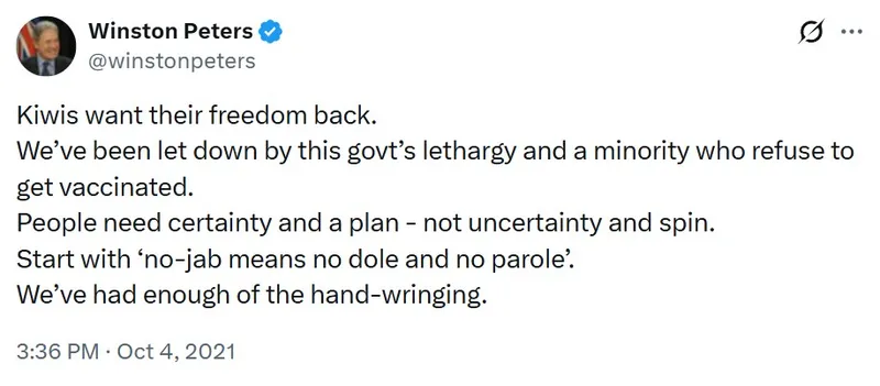 A tweet by Winston Peters criticizing the government's COVID-19 response, calling for a clear plan, and suggesting "no-jab means no dole and no parole" due to frustration with unvaccinated individuals and government inaction.