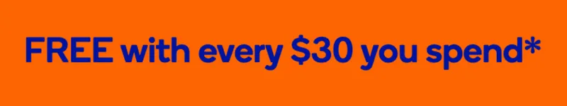 an orange banner with blue writing saying "FREE with every $30 you spend"