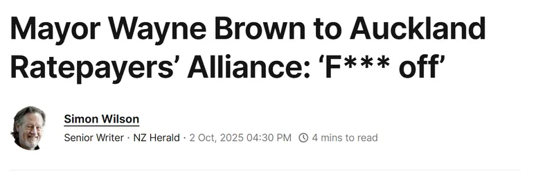 Headline reads: “Mayor Wayne Brown to Auckland Ratepayers’ Alliance: ‘F*** off.’” Below is a byline with a headshot of Simon Wilson, labeled as Senior Writer, NZ Herald, dated 2 Oct, 2025.