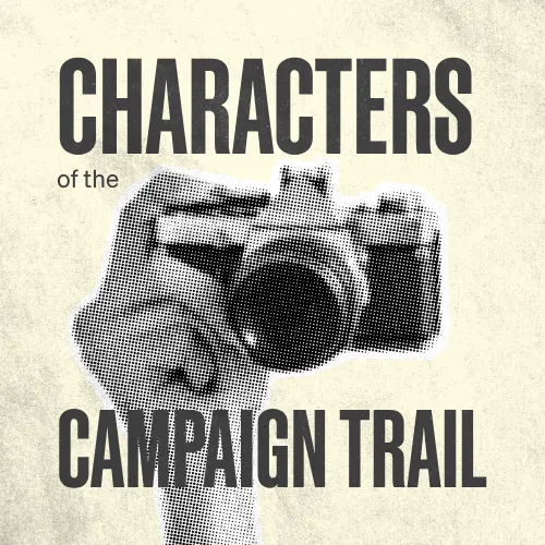 Characters of the Campaign Trail