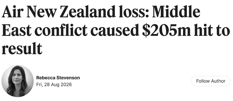 Screenshot of a news headline: “Air New Zealand loss: Middle East conflict caused $205m hit to result.” Below is a photo of Rebecca Stevenson, the author, and the date, Fri, 28 Aug 2026.