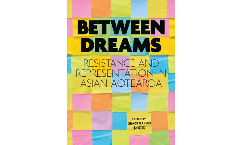 The cover of the book Between Dreams edited by Grace Gassin. The image looks like coloured post its with black text.