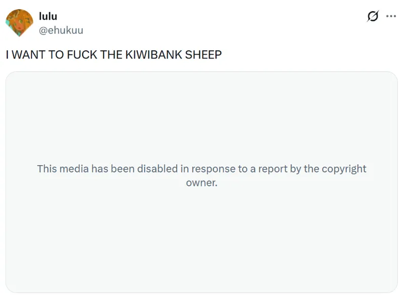 a screenshot of a tweet saying "I want to fuck the kiwibank sheep" above a removed image with a note about copyright